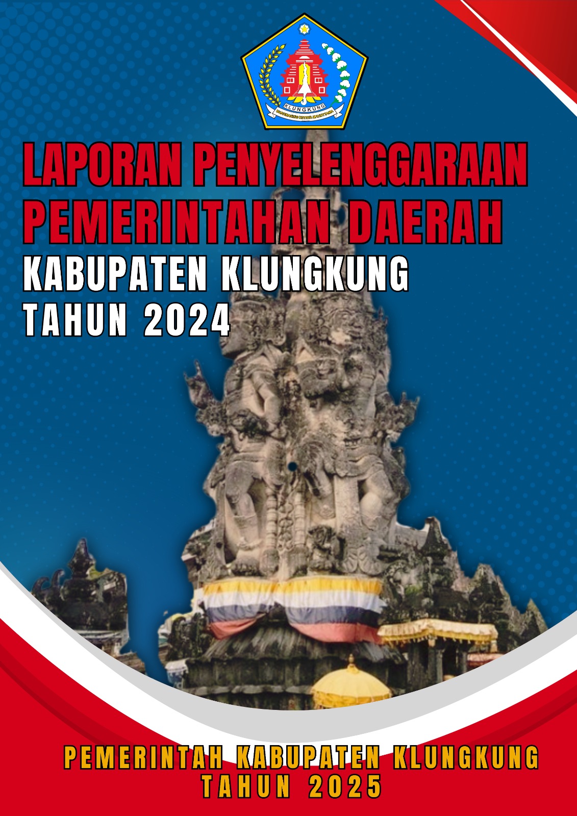 LAPORAN PENYENLENGGARAAN PEMERINTAHAN DAERAH KABUPATEN KLUNGKUNG TAHUN 2024